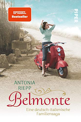 Belmonte (Die Belmonte-Reihe 1): Eine deutsch-italienische Familiensaga