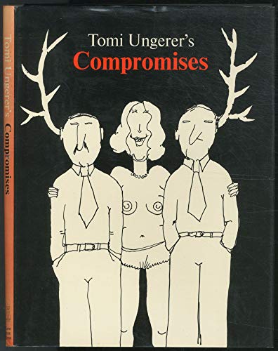 Tomi Ungerer's Kompromisse. - Klub der Bibliomanen