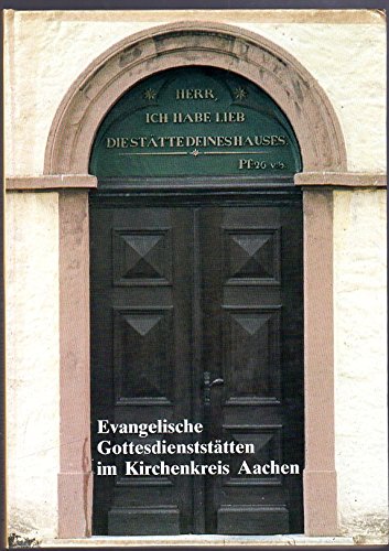 Evangelische Gottesdienststätten im Kirchenkreis Aachen