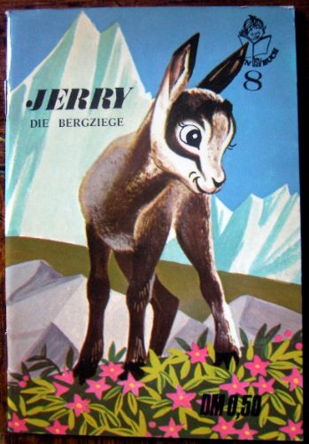 Kleine Tiergeschichten. Nr 8 Jerry die Bergziege