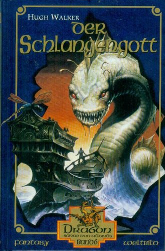 Dragon Söhne von Atlantis Band 6 Der Schlangengott