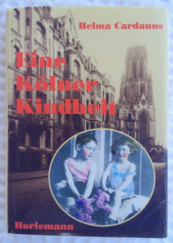 Eine Kölner Kindheit: Roman