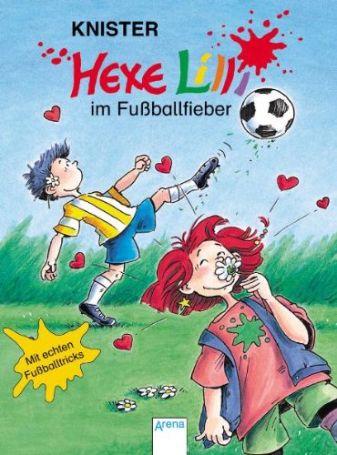 Hexe Lilli im Fussballfieber: In neuer Rechtschreibung