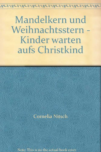 Mandelkern und Weihnachtsstern - Kinder warten aufs Christkind