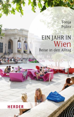Ein Jahr in Wien: Reise in den Alltag (HERDER spektrum)