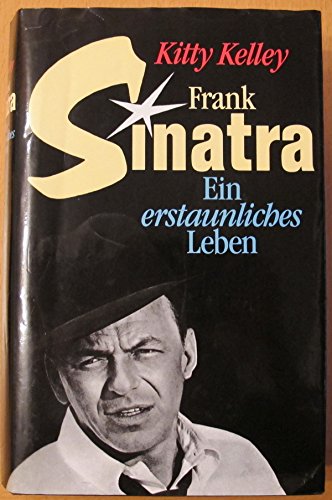 Frank Sinatra: Ein erstaunliches Leben