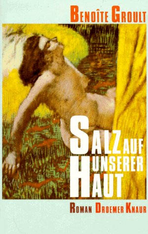 Salz auf unserer Haut: Roman