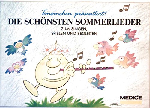 Tonsinchen präsentiert: Die schönsten Sommerlieder - zum singen, spielen und begleiten