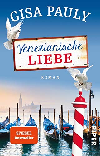 Venezianische Liebe: Roman