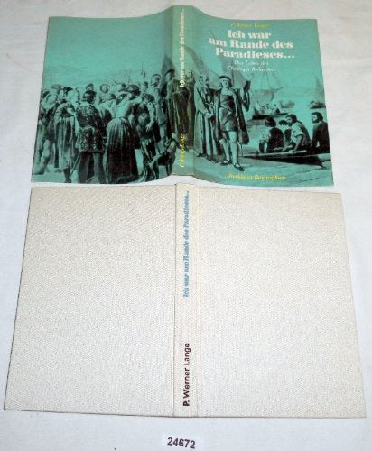 Bestell.Nr. 1224672Ich war am Rande des Paradieses... / Das Leben des Christoph Kolumbus