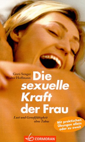 Die sexuelle Kraft der Frau