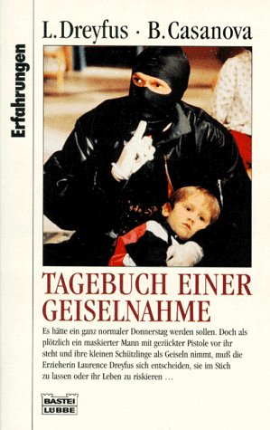 Tagebuch einer Geiselnahme (Erfahrungen. Bastei Lübbe Taschenbücher)