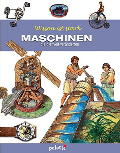Wissen ist stark: Maschinen, die die Welt veränderten