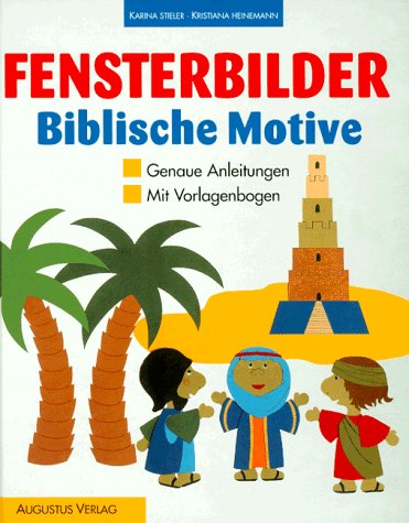 Fensterbilder Biblische Motive. Genaue Anleitungen. Mit Vorlagenbogen