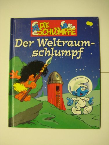 Die Schlumpfe. Der Weltraumschlupf. ohne Book