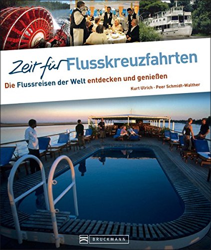Zeit für Flusskreuzfahrten: Die Flussreisen der Welt entdecken und genießen