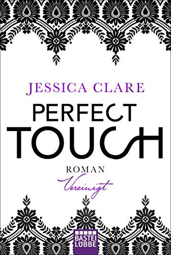Perfect Touch - Vereinigt: Roman (Billionaires and Bridesmaids, Band 5)