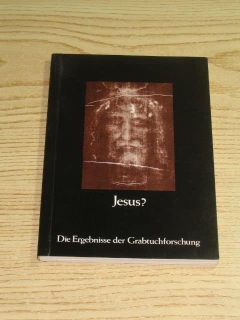 Jesus? Die Ergebnisse der Grabtuchforschung