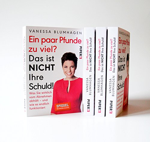 Ein paar Pfunde zu viel? Das ist nicht Ihre Schuld!: Was Sie wirklich vom Abnehmen abhält – und wie es endlich funktioniert