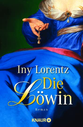 Die Löwin: Roman. Originalausgabe