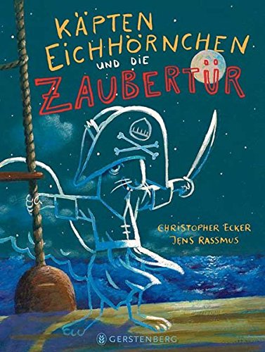 Käpten Eichhörnchen und die Zaubertür