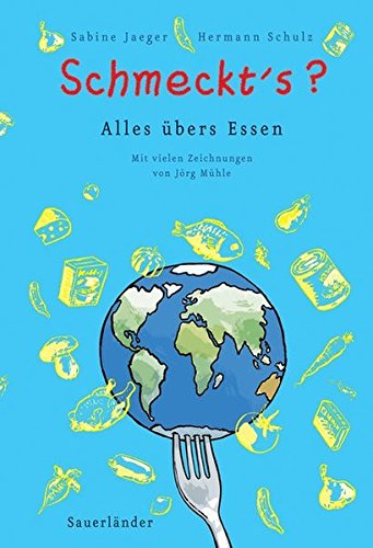 Schmeckts?: Alles übers Essen
