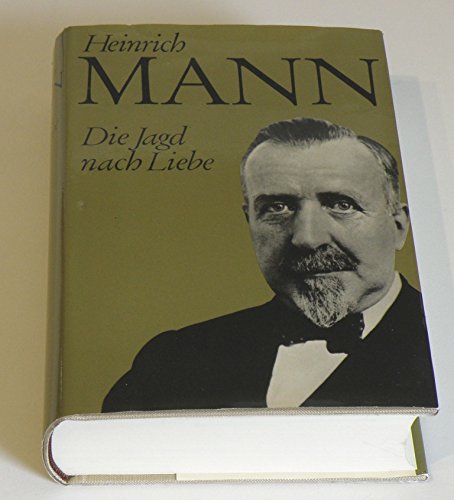 Heinrich Mann die Jagd nach Liebe, Bertelsmann , 497 Seiten