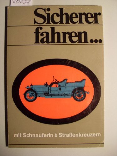 Sicherer fahren - mit Schnauferln und Straßenkreuzern.