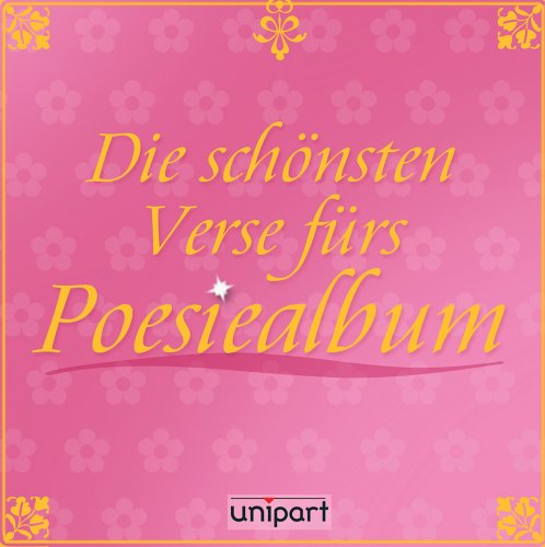 Die schönsten Verse fürs Poesiealbum