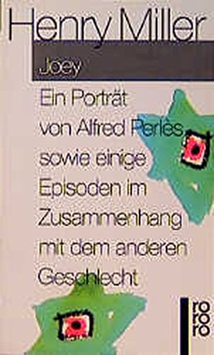 Joey: Ein Porträt von Alfred Perles sowie einige Episoden im Zusammenhang mit dem anderen Geschlecht