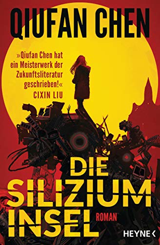 Die Siliziuminsel: Roman