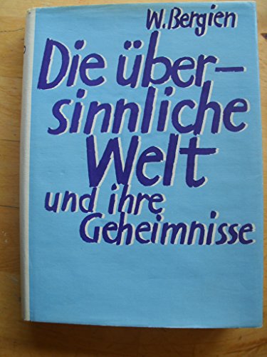 Die übersinnliche Welt und ihre Geheimnisse
