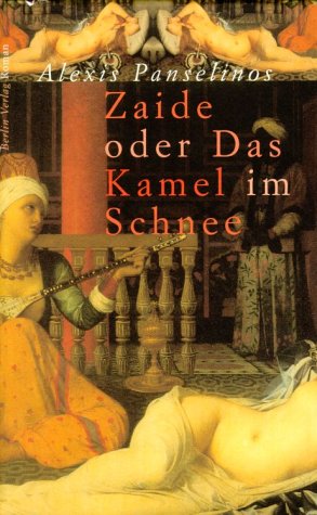 Zaide oder Das Kamel im Schnee