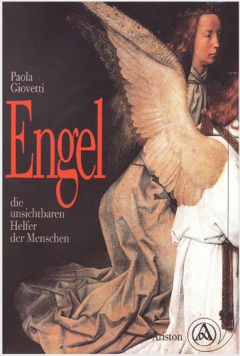 Engel - Die unsichtbaren Helfer des Menschen