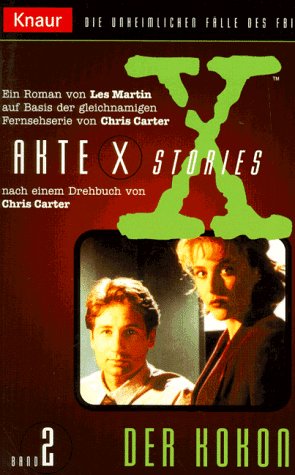 Akte X Stories / Der Kokon (Knaur Taschenbücher. Filmbücher)