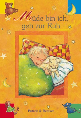 Müde bin ich, geh zur Ruh