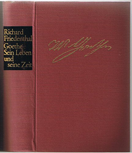 Goethe - Sein Leben und seine Zeit