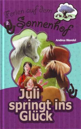 Ferien auf dem Sonnenhof 2 - Juli springt ins Glück (Pony Club)