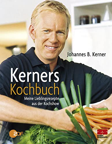 Kerners Kochbuch: Meine Lieblingsrezepte aus der Koch-Show
