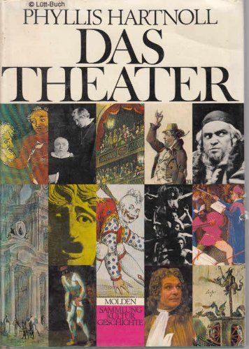 Das Theater Phyllis Hartnoll. [Aus d. Engl. übertr. von Flora Zandl]