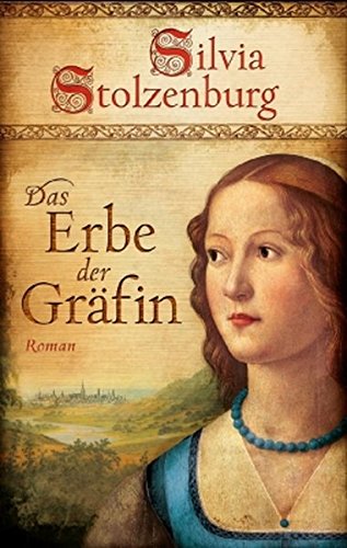 Das Erbe der Gräfin: Historischer Roman (EDITION AGLAIA: Historische Romane)