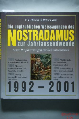 Die unglaublichen Weissagungen des Nostradamus
