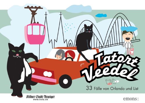 Tatort Veedel. 33 Fälle von Orlando und List