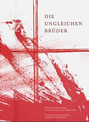 Die ungleichen Brüder: Künstlerreden zum Aschermittwoch