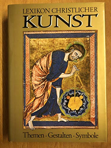 Lexikon christlicher Kunst. Themen, Gestalten, Symbole