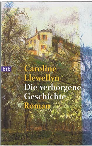 Die verborgene Geschichte Roman, btb 72002, 3442720036 9783442720033