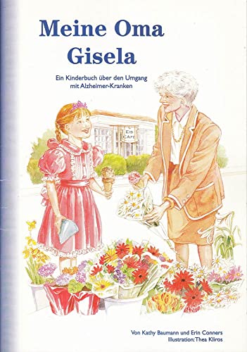 Meine Oma Gisela - Ein Kinderbuch über den Umgang mit Alzheimer-Kranken
