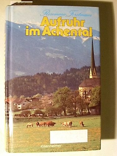 Aufruhr im Achental: Roman