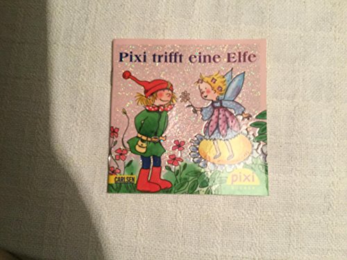 Pixi trifft eine Elfe PIXI Buch Nr. 1758 aus der PIXI Bücher Serie 195