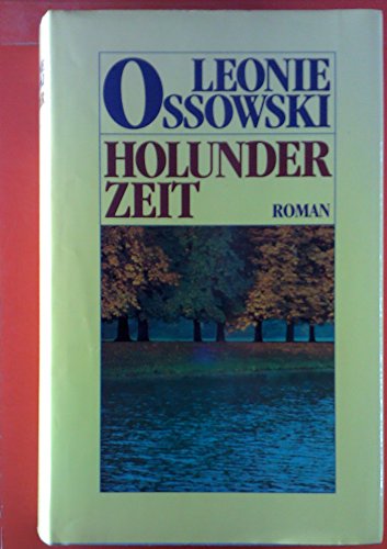 Holunderzeit: Roman
